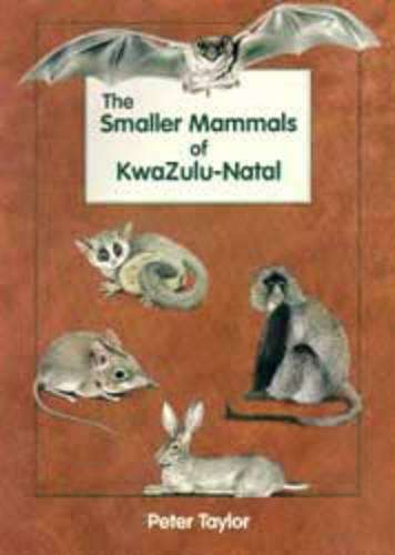 The smaller mammals of KwaZulu-Natal -