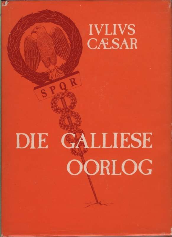 DIE GALLIESE OORLOG TWEEDEHANDS SECONDHAND - CAESAR,JULIUS