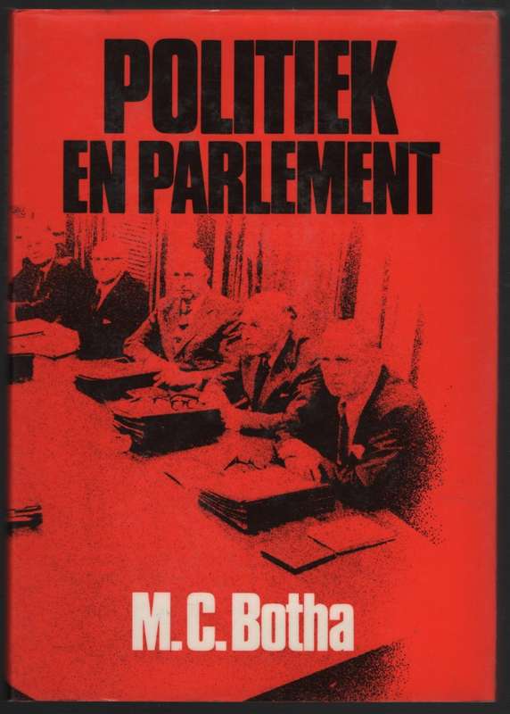 Politiek en Parlement - Botha, M. C.