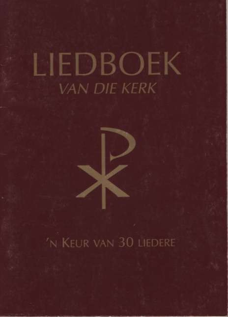 Liedboek van die Kerk - 'n Keur van 30 Liedere SECONDHAND - NG Kerk Uitgewers