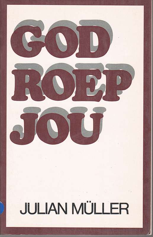 God Roep Jou - MULLER,J