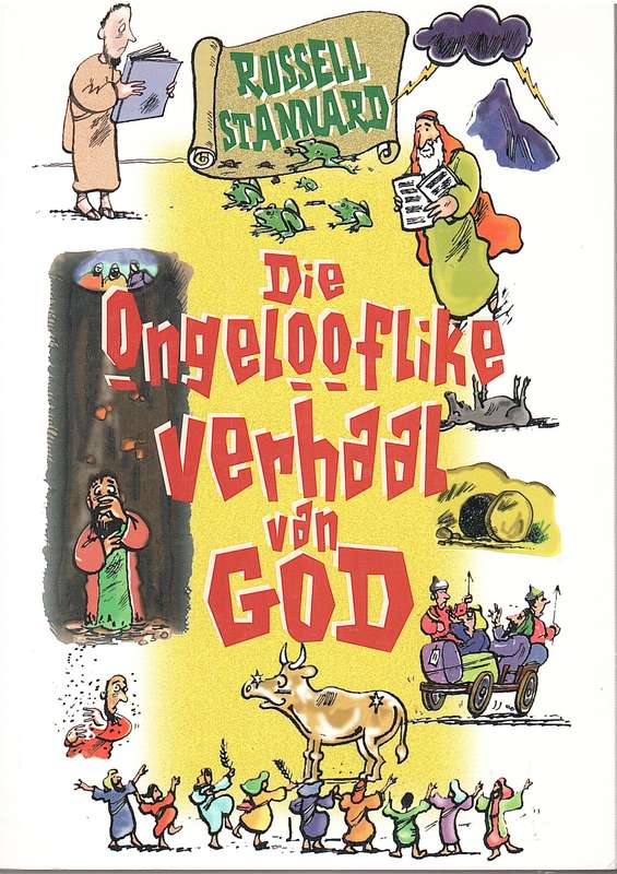 Die ongelooflike verhaal van God - STANNARD