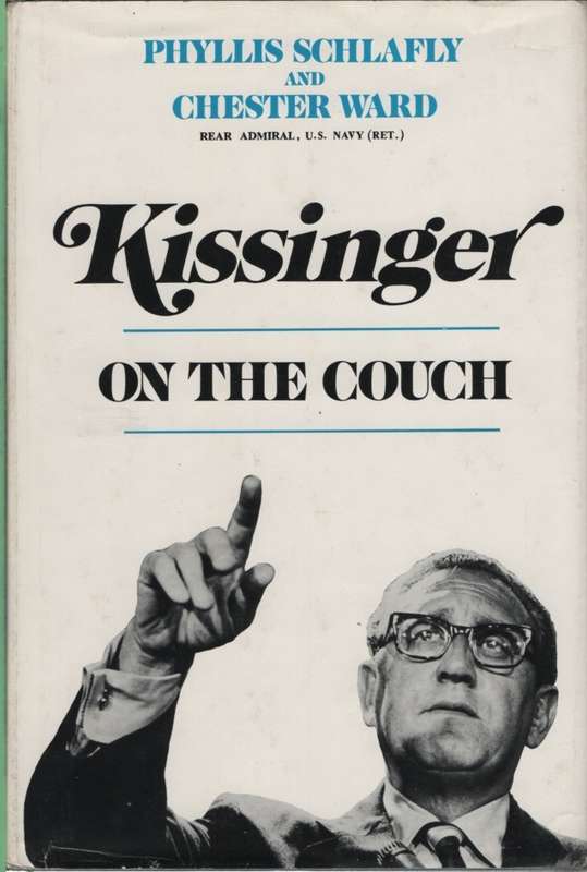 KISSINGER ON THE COUCH 1ST ED 1ST PRINT SECONDHAND - SCHLAFLY,P-WARD,C
