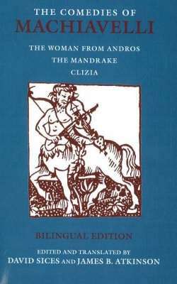 The Comedies of Machiavelli - Niccolo Machiavelli