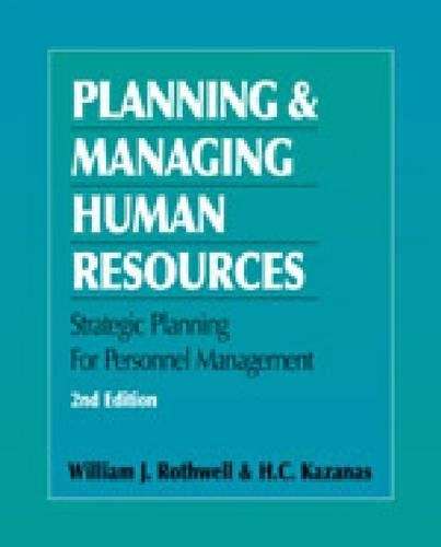 Planning & Managing Human Resources - William J. Rothwell
