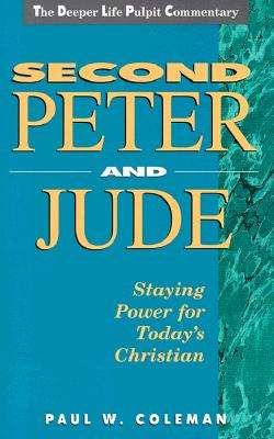 Second Peter and Jude - Paul W Coleman