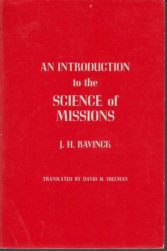 INTRO TO THE SCIENCE OF MISSIO - BAVINCK,JH