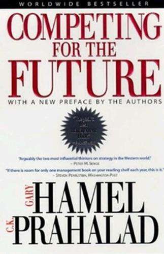 Competing for the Future - Gary Hamel