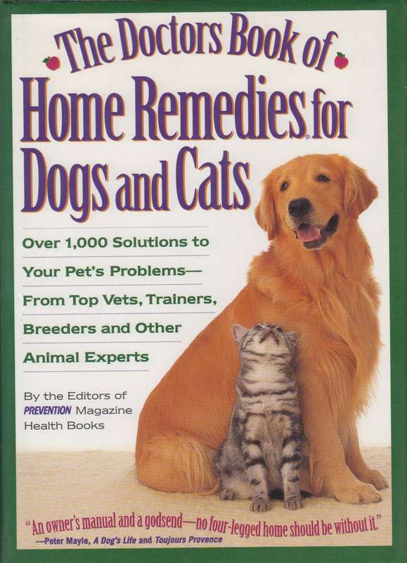 \Doctors Book of Home Remedies for Dogs and Cats: Over 1000 Solution - By (author)"