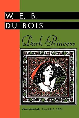 Dark Princess - W. E. B. Du Bois