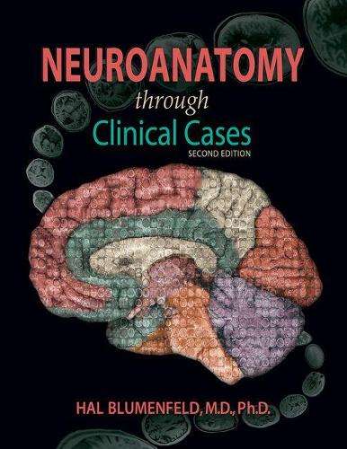 Neuroanatomy through Clinical Cases - Hal Blumenfeld