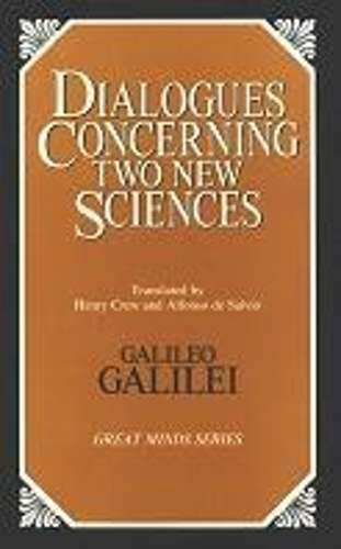 Dialogues Concerning Two New Sciences - Galileo Galilei