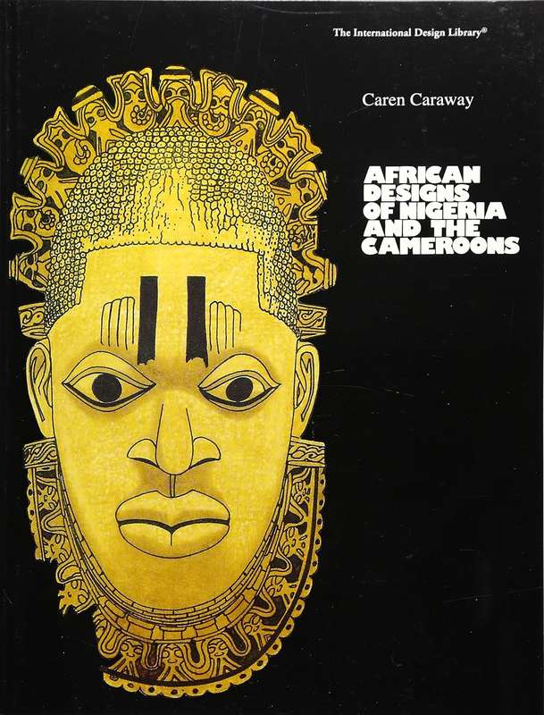 AFRICAN DESIGNS OF NIGERIA & CAME - Caren Caraway