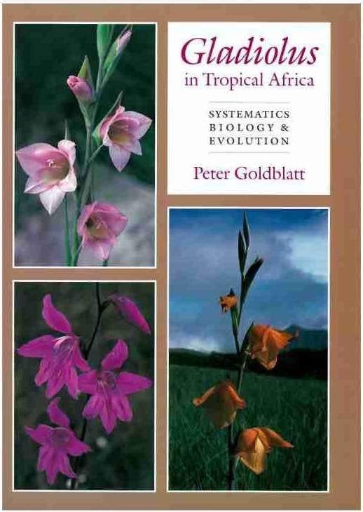 Gladiolus in Tropical Africa - Peter Goldblatt