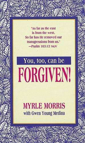 You Too Can be Forgiven - Myrie Morris