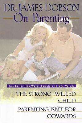 Dr. James Dobson on Parenting - James Dodson