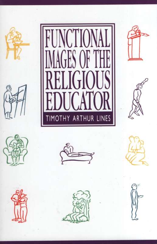 Functional Images of the Religious Educator - Timothy Lines