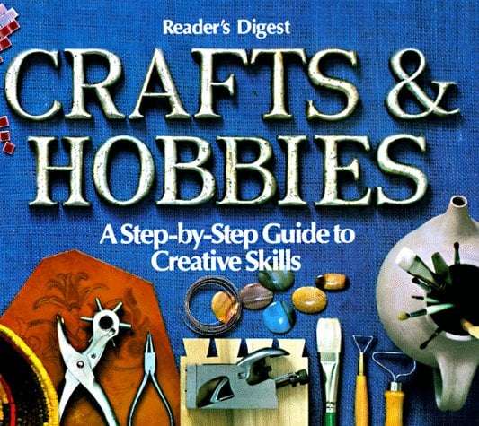 RD CRAFTS & HOBBIES STEP BY STEP GUIDE TO CREA SECONDHAND - READERDIGEST