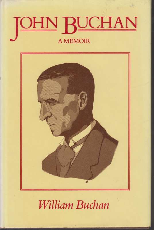 John Buchan a memoir - BUCHAN,W
