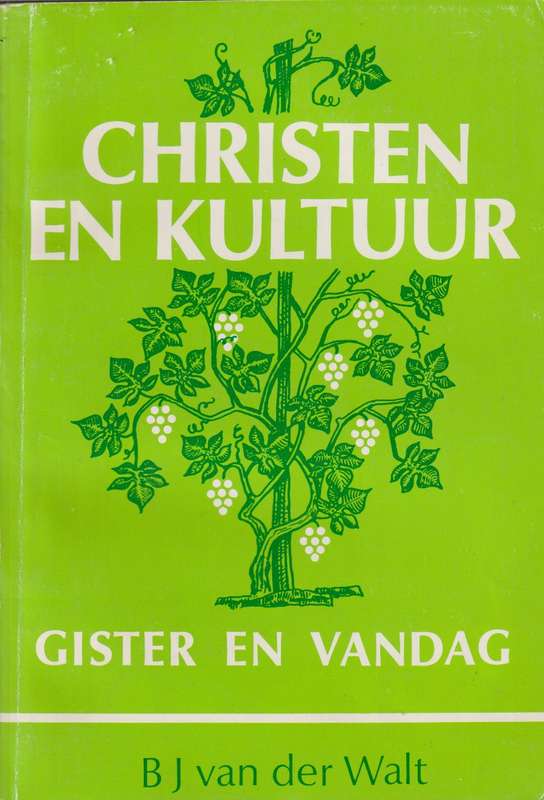 CHRISTEN EN KULTUUR GISTER EN VANDAG - VANDERWALT,BJ
