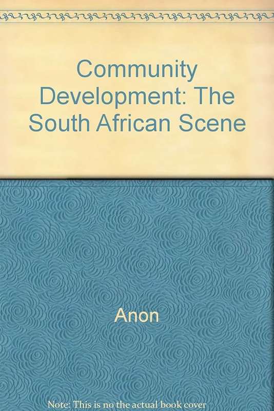 Community Development: The South African Scene - COMMUNITYDEVELOPMENT