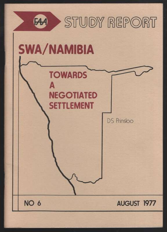 SWA/Namibia: Towards a Negotiated Settlement. FAA Study Report No. 6 - Prinsloo, D. S.