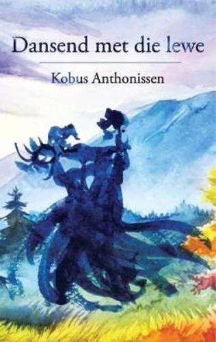 Dansend na die lewe - Kobus Anthonissen