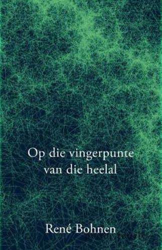 Op die vingerpunte van die heelal - Rene Bohnen