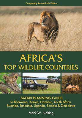 Africa's Top Wildlife Countries - Mark W. Nolting
