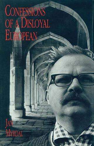 Confessions of a Disloyal European - Jan Myrdal