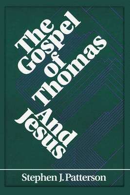 The Gospel of Thomas and Jesus - Stephen Patterson