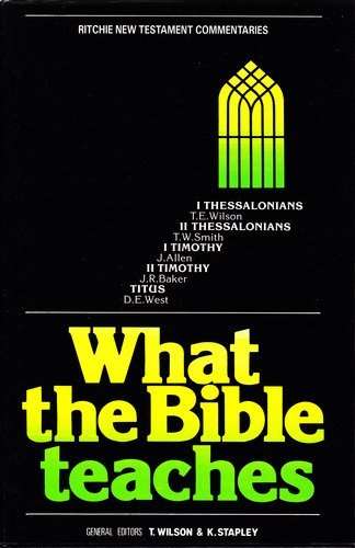 What the Bible Teaches - WILSON,T