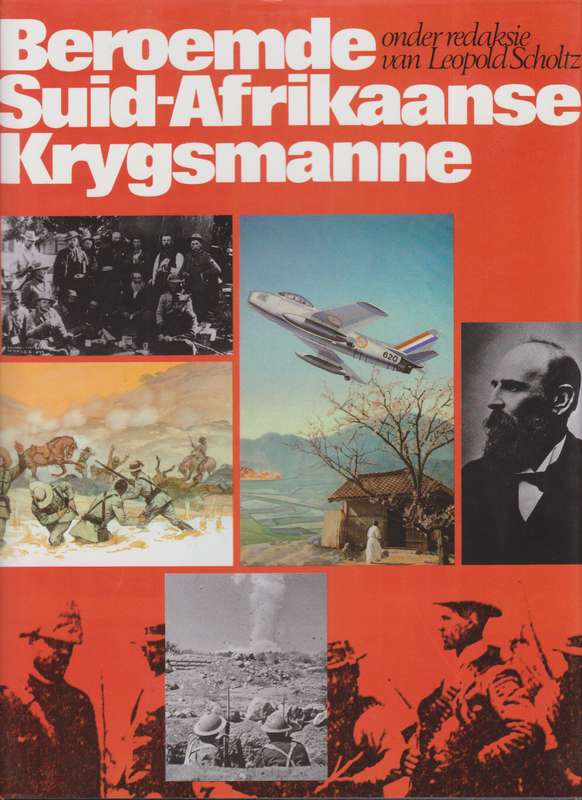 BEROEMDE SUID AFRIKAANSE KRYGSMANNE SECONDHAND - SCHOLTZ,L