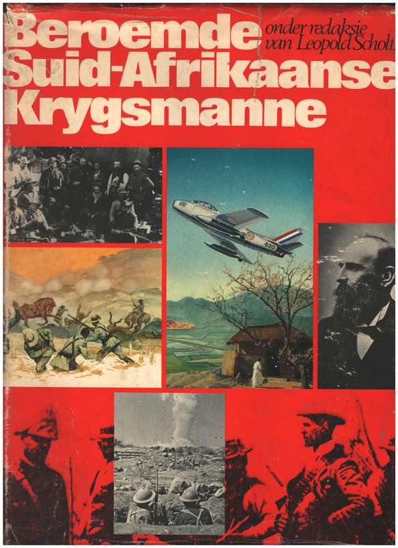 BEROEMDE SUID AFRIKAANSE KRYGSMANNE SECONDHAND - SCHOLTZ,L