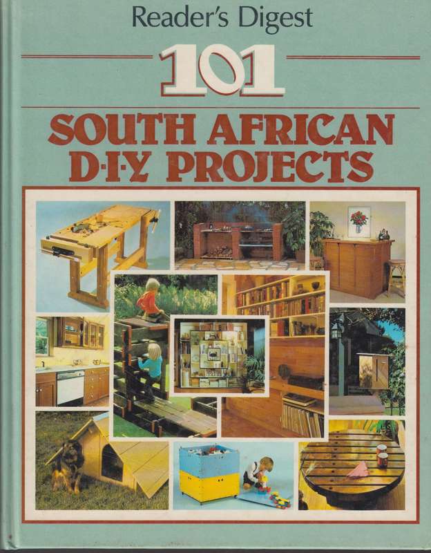 Readers digest 101 south african diy projects - Joseph Dross