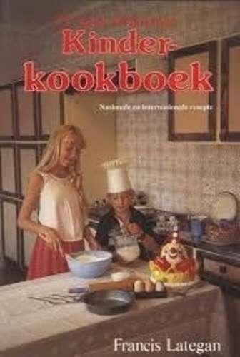 Suid-Afrikaanse kinder-kookboek: Die Nasionale en internasionale res - LATEGAN,F