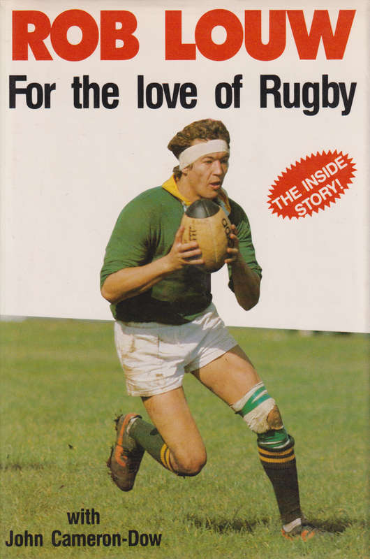 For the love of rugby SECONDHAND - Rob Louw