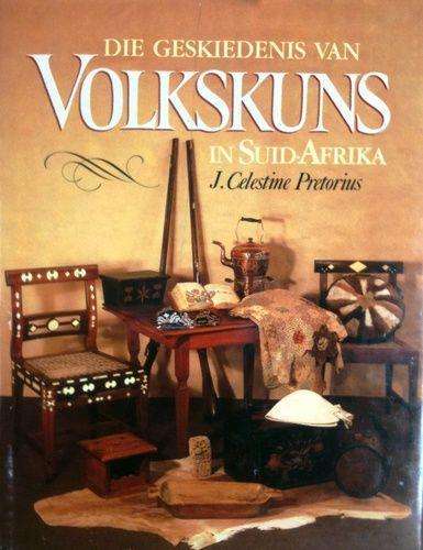 GESKIEDENIS VAN VOLKSUNS IN SUID AFRIKA SECONDHAND - PRETORIUS,JC