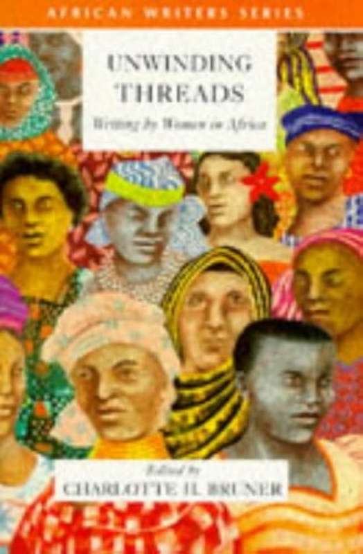 UNWINDING THREADS WRITINGS BY WOMEN - BRUNER,CH
