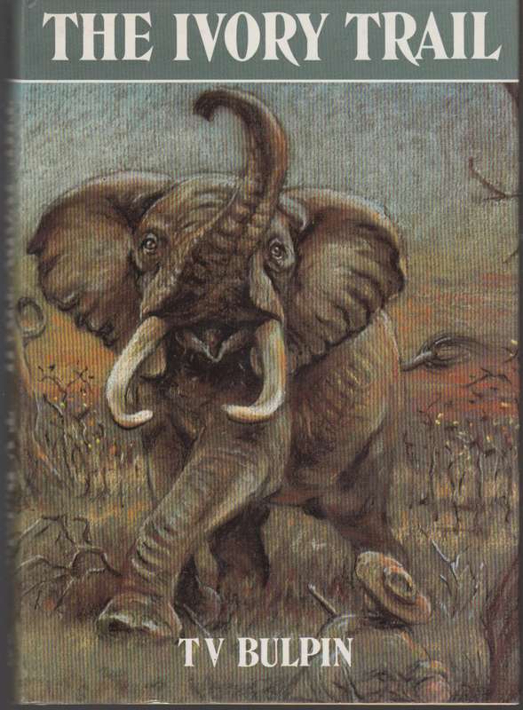 IVORY TRAIL - Bulpin, T. V.