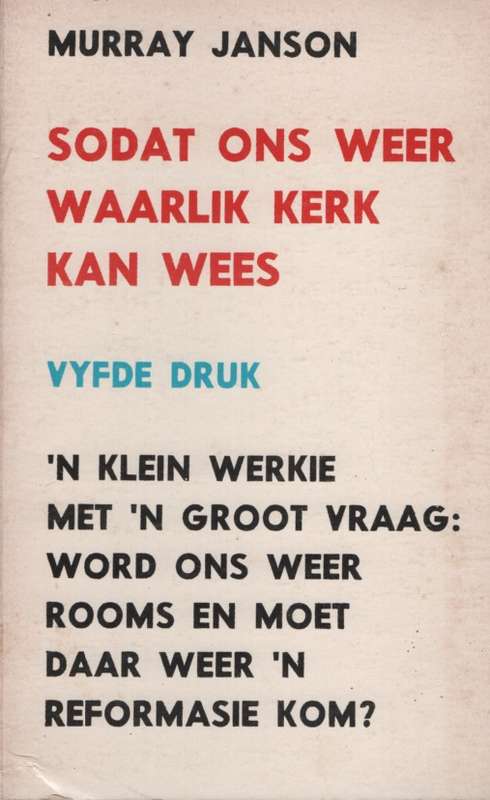SODAT ONS WEER WAARLIK KERK KAN WEES 2H SECONDHAND - JANSON,M