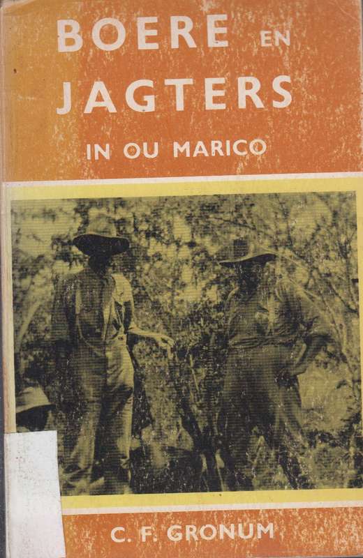 Boere en jagters in ou Marico - GRONUM,CF