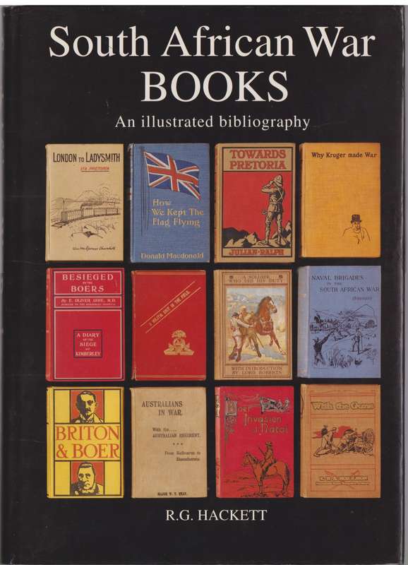 South African War Books: Illustrated Bibliography of English Languag - Ronald Geoffrey Hackett