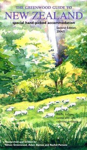 The Greenwood Guide to New Zealand - GREENWOOD