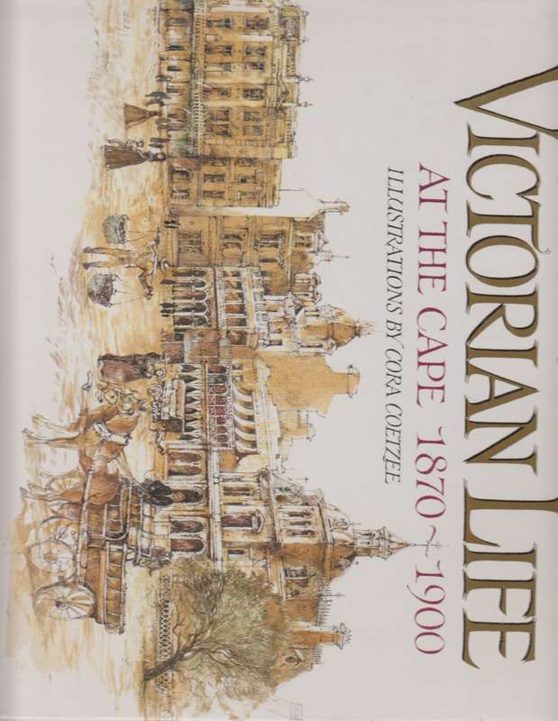 Victorian life at the Cape 1870-1900 - Catherine Knox