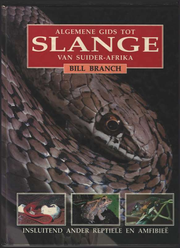 Algemene gids tot Slange van Suid-Afrika 2H SECONDHAND - Bill Branch