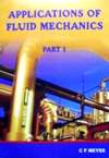 APPLICATIONS OF FLUID MECHANICS PART 1 - MEYER,C