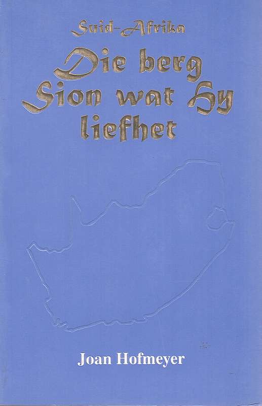 SUID AFRIKA BERG SION WAT HY LIEF - HOFMEYER,J