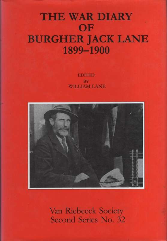 The War Diary of Burgher Jack Lane, 1899-1900. Van Riebeeck Society  - Lane, Jack; Lane, William (e