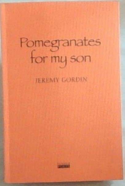 Pomegranates for My Son - GORDIN,J
